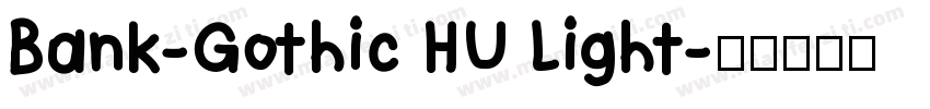 Bank-Gothic HU Light字体转换